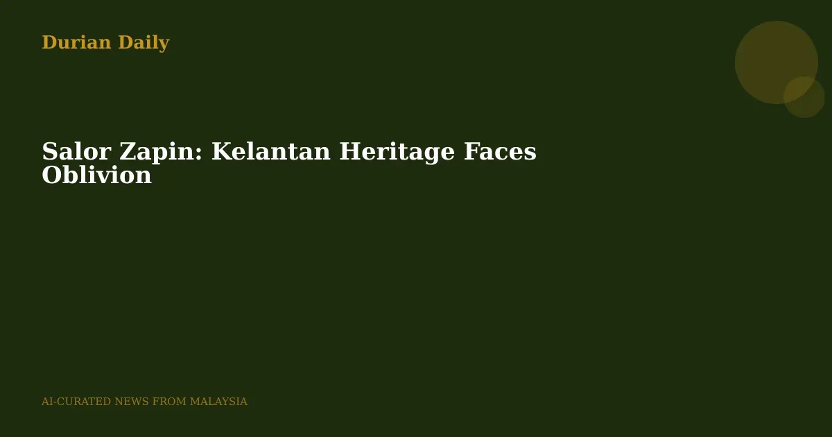 Salor Zapin: Kelantan Heritage Faces Oblivion